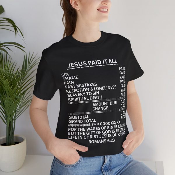 "Jesus Paid It All" (Romans 6:23) Receipt of Grace Christian Faith T-Shirt (Jersey Thin)