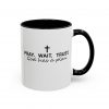 "Pray Wait Trust God Has a Plan" Christian Faith Ceramic Mug