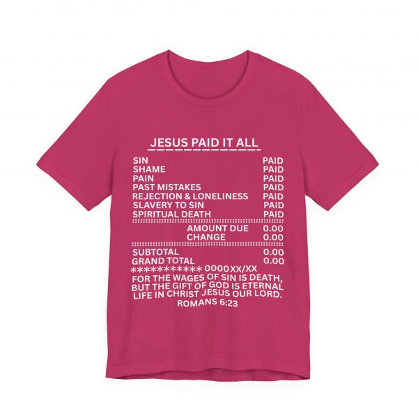 "Jesus Paid It All" (Romans 6:23) Receipt of Grace Christian Faith T-Shirt (Jersey Thin)
