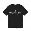 11120698323202784604_2048.jpeg "Pray Wait Trust God Has a Plan" Christian Faith T-Shirt (Jersey Thin)
