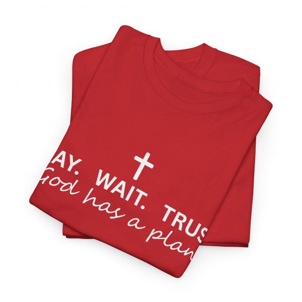 11616855189505242384_2048.jpeg "Pray Wait Trust God Has a Plan" Christian Faith T-Shirt (Heavy Cotton)
