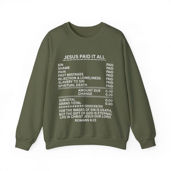 11769606542643762549_2048.jpeg "Jesus Paid It All" (Romans 6:23) Receipt of Grace Christian Faith Sweatshirt