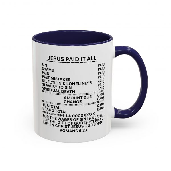11913799842656417686_2048.jpeg "Jesus Paid It All" (Romans 6:23) Receipt of Grace Christian Faith Ceramic Mug