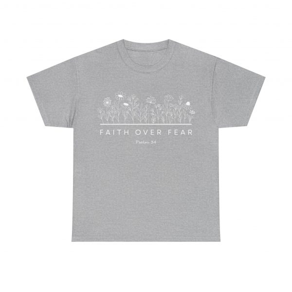 "Faith Over Fear" (Psalm 34) Floral Scripture Christian Faith T-Shirt (Heavy Cotton)
