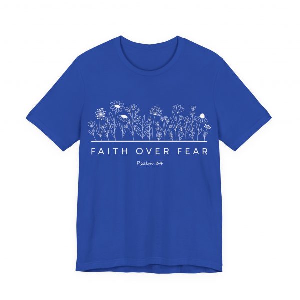 "Faith Over Fear" (Psalm 34) Floral Scripture Christian Faith T-Shirt (Jersey Thin)