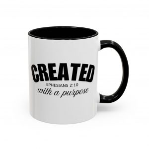 13279472752240814643_2048.jpeg "Created With A Purpose" (Ephesians 2:10) Christian Faith Scripture Mug
