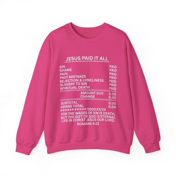 13667909369901763327_2048.jpeg "Jesus Paid It All" (Romans 6:23) Receipt of Grace Christian Faith Sweatshirt
