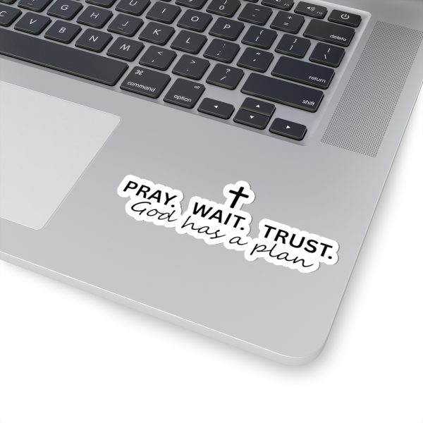 13708068459367992825_1200.jpeg "Pray Wait Trust God Has a Plan" Christian Faith Vinyl Kiss-Cut Sticker