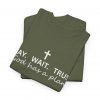 13844444011758114633_2048.jpeg "Pray Wait Trust God Has a Plan" Christian Faith T-Shirt (Heavy Cotton)