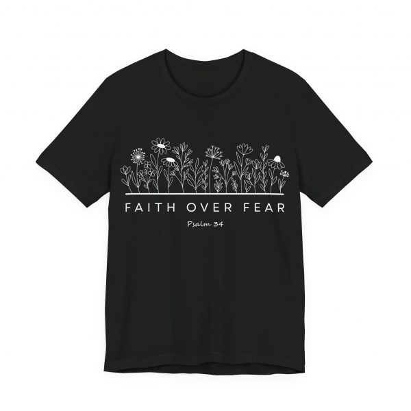 "Faith Over Fear" (Psalm 34) Floral Scripture Christian Faith T-Shirt (Jersey Thin)