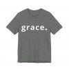 14069874612754865570_2048.jpeg "Grace" Minimalist Inspirational Christian Faith T-Shirt (Jersey Thin)