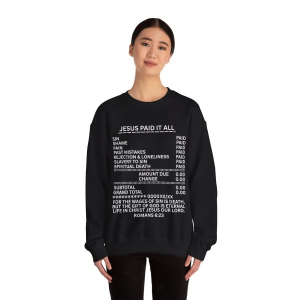 14293704240903154109_2048.jpeg "Jesus Paid It All" (Romans 6:23) Receipt of Grace Christian Faith Sweatshirt