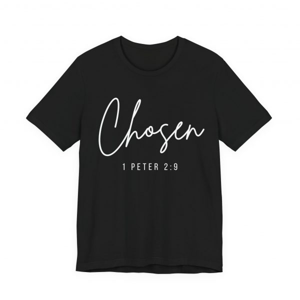 14755410273392806131_2048-1.jpeg "Chosen" (1 Peter 2:9) Christian Faith Scripture T-Shirt (Jersey Thin)