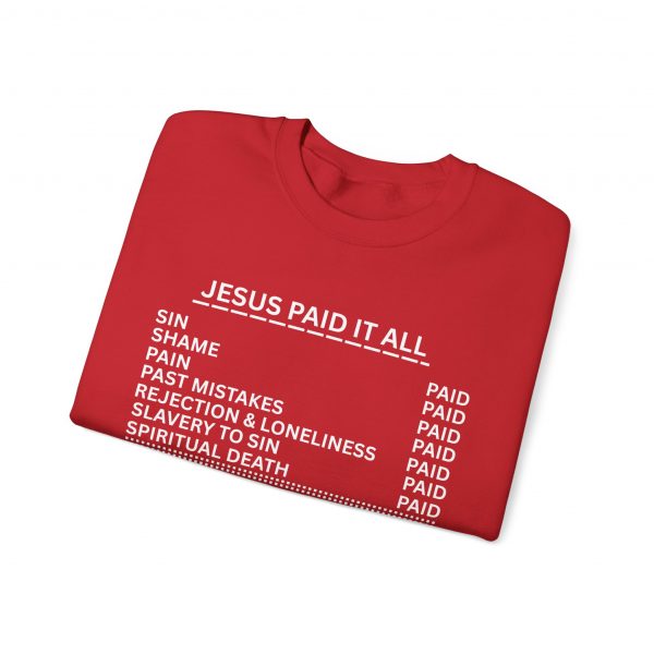14800655160253094004_2048.jpeg "Jesus Paid It All" (Romans 6:23) Receipt of Grace Christian Faith Sweatshirt