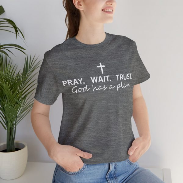 1490393573143143655_2048.jpeg "Pray Wait Trust God Has a Plan" Christian Faith T-Shirt (Jersey Thin)