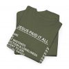 15132676359327089441_2048.jpeg "Jesus Paid It All" (Romans 6:23) Receipt of Grace Christian Faith T-Shirt (Heavy Cotton)