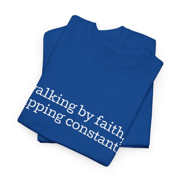 "Walking by Faith Tripping Constantly" Christian Faith T-Shirt (Heavy Cotton)