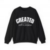 "Created With A Purpose" (Ephesians 2:10) Christian Faith Scripture Sweatshirt