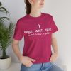 15969315776634162013_2048.jpeg "Pray Wait Trust God Has a Plan" Christian Faith T-Shirt (Jersey Thin)