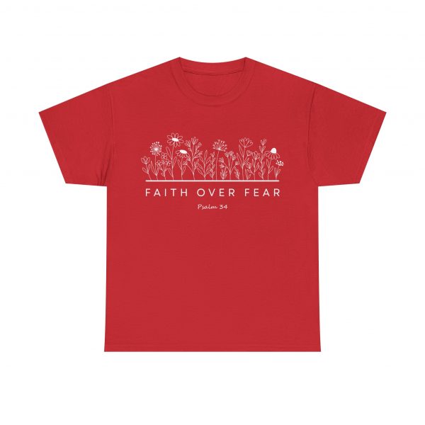 "Faith Over Fear" (Psalm 34) Floral Scripture Christian Faith T-Shirt (Heavy Cotton)