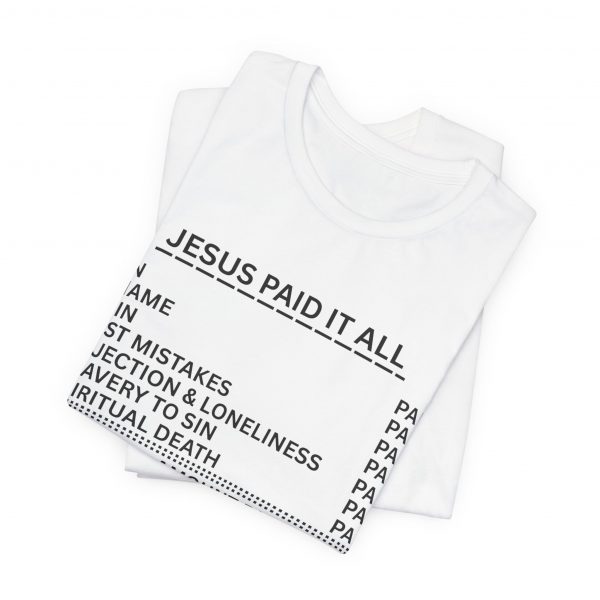 "Jesus Paid It All" (Romans 6:23) Receipt of Grace Christian Faith T-Shirt (White) (Jersey Thin)