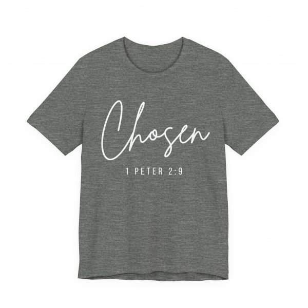 16229724780774628005_2048-1.jpeg "Chosen" (1 Peter 2:9) Christian Faith Scripture T-Shirt (Jersey Thin)