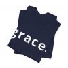 1629070967861601143_2048.jpeg "Grace" Minimalist Inspirational Christian Faith T-Shirt (Jersey Thin)