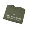 "Pray Wait Trust God Has a Plan" Christian Faith Sweatshirt