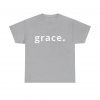 "Grace" Minimalist Inspirational Christian Faith T-Shirt (Heavy Cotton)