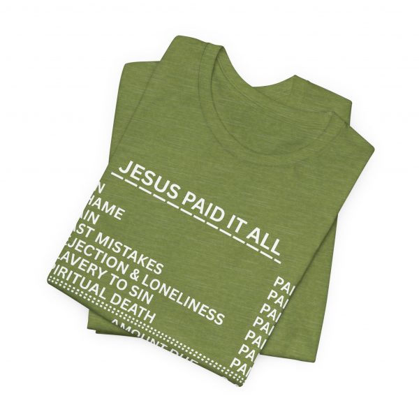 "Jesus Paid It All" (Romans 6:23) Receipt of Grace Christian Faith T-Shirt (Jersey Thin)