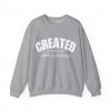 "Created With A Purpose" (Ephesians 2:10) Christian Faith Scripture Sweatshirt