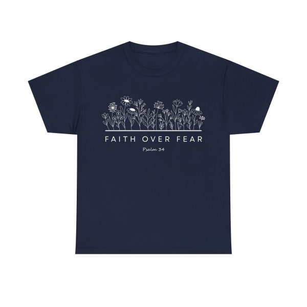 "Faith Over Fear" (Psalm 34) Floral Scripture Christian Faith T-Shirt (Heavy Cotton)