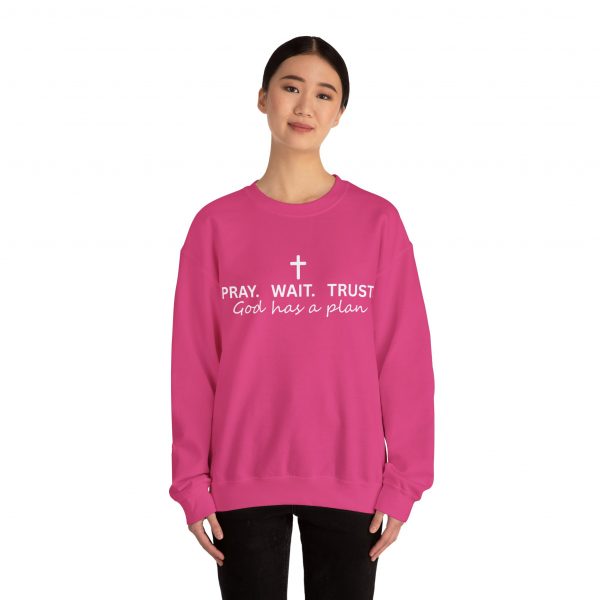 "Pray Wait Trust God Has a Plan" Christian Faith Sweatshirt