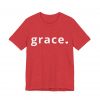 17801054275029329798_2048.jpeg "Grace" Minimalist Inspirational Christian Faith T-Shirt (Jersey Thin)