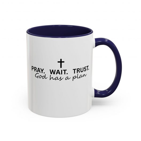 "Pray Wait Trust God Has a Plan" Christian Faith Ceramic Mug