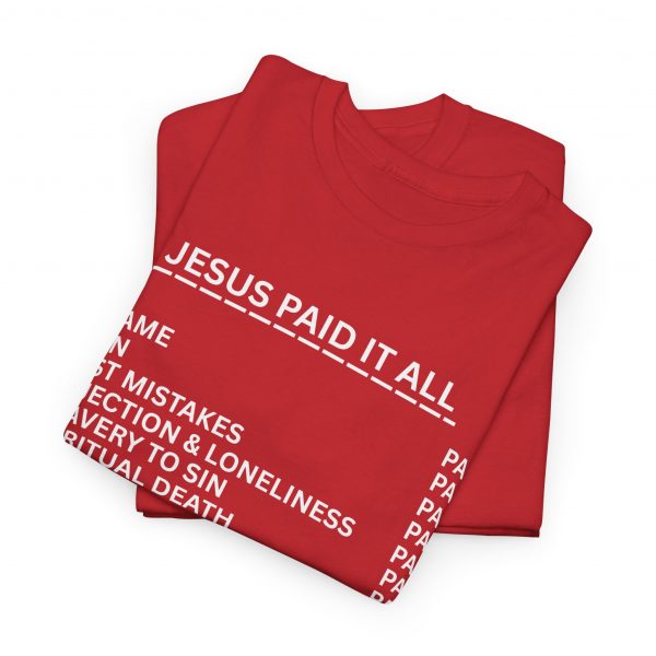 1788301736752742515_2048.jpeg "Jesus Paid It All" (Romans 6:23) Receipt of Grace Christian Faith T-Shirt (Heavy Cotton)