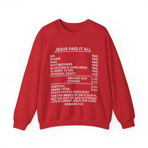 17913754625503772179_2048.jpeg "Jesus Paid It All" (Romans 6:23) Receipt of Grace Christian Faith Sweatshirt