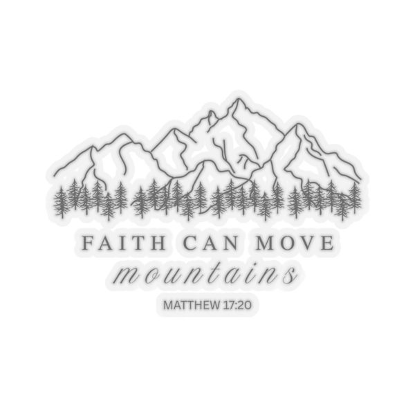 18156918227943629852_1200.jpeg "Faith Can Move Mountains" (Matthew 17:20) Kiss-Cut Sticker Christian Mountain Graphic
