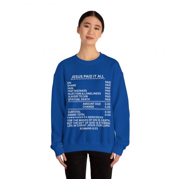 18377358139631869669_2048.jpeg "Jesus Paid It All" (Romans 6:23) Receipt of Grace Christian Faith Sweatshirt