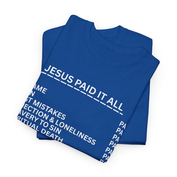 1854917112434178045_2048.jpeg "Jesus Paid It All" (Romans 6:23) Receipt of Grace Christian Faith T-Shirt (Heavy Cotton)