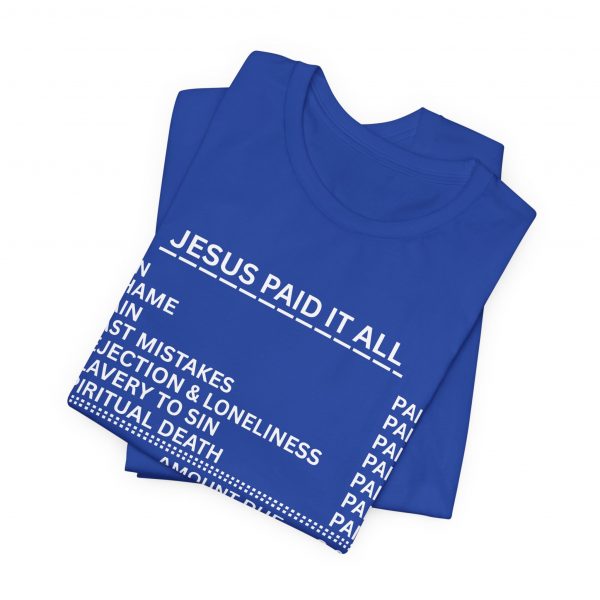 "Jesus Paid It All" (Romans 6:23) Receipt of Grace Christian Faith T-Shirt (Jersey Thin)