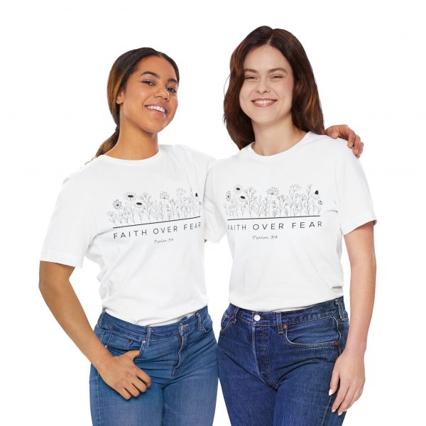 "Faith Over Fear" (Psalm 34) Floral Scripture Christian Faith T-Shirt (White) (Jersey Thin)