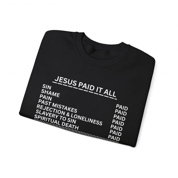 2525659520705531446_2048.jpeg "Jesus Paid It All" (Romans 6:23) Receipt of Grace Christian Faith Sweatshirt