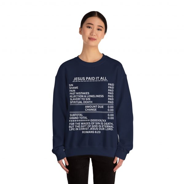 261620951307993159_2048.jpeg "Jesus Paid It All" (Romans 6:23) Receipt of Grace Christian Faith Sweatshirt