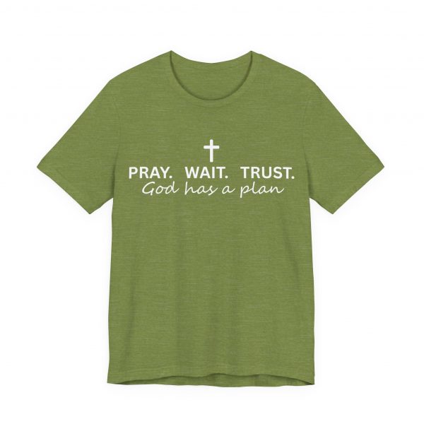 2676577588709186225_2048.jpeg "Pray Wait Trust God Has a Plan" Christian Faith T-Shirt (Jersey Thin)