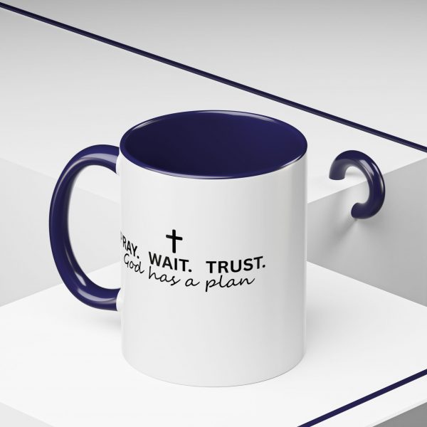 "Pray Wait Trust God Has a Plan" Christian Faith Ceramic Mug