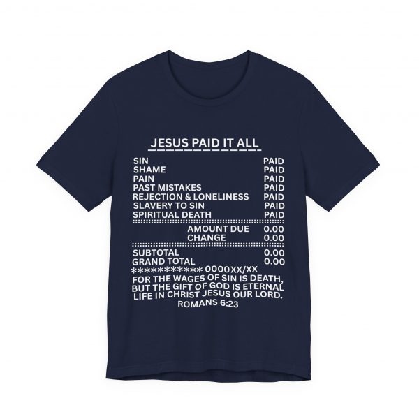 "Jesus Paid It All" (Romans 6:23) Receipt of Grace Christian Faith T-Shirt (Jersey Thin)