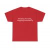 "Walking by Faith Tripping Constantly" Christian Faith T-Shirt (Heavy Cotton)