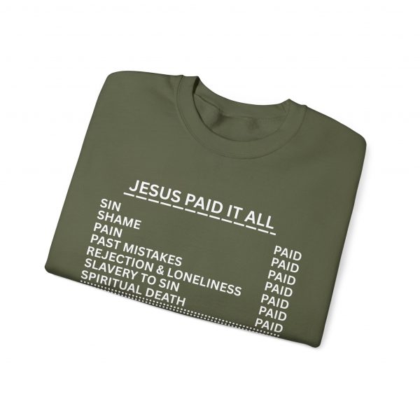 3341891552843291985_2048.jpeg "Jesus Paid It All" (Romans 6:23) Receipt of Grace Christian Faith Sweatshirt