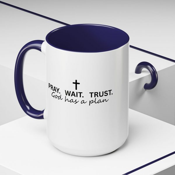 "Pray Wait Trust God Has a Plan" Christian Faith Ceramic Mug